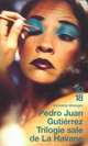  Achetez le livre d'occasion Trilogie sale de La Havane de Pedro Juan Gutierrez sur Livrenpoche.com 