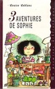  Achetez le livre d'occasion Trois aventures de Sophie de Louise Leblanc sur Livrenpoche.com 