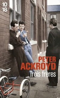  Achetez le livre d'occasion Trois frères de Peter Ackroyd sur Livrenpoche.com 