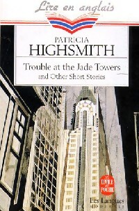  Achetez le livre d'occasion Trouble at the jade towers ans other short stories de Patricia Highsmith sur Livrenpoche.com 