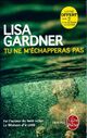 Achetez le livre d'occasion Tu ne m'échapperas pas de Lisa Gardner sur Livrenpoche.com 