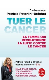  Achetez le livre d'occasion Tuer le cancer de Patrizia Paterlini Bréchot sur Livrenpoche.com 