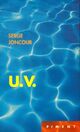  Achetez le livre d'occasion U.V. de Serge Joncour sur Livrenpoche.com 
