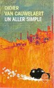  Achetez le livre d'occasion Un aller simple de Didier Van Cauwelaert sur Livrenpoche.com 