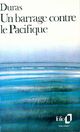  Achetez le livre d'occasion Un barrage contre le Pacifique de Marguerite Duras sur Livrenpoche.com 