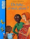  Achetez le livre d'occasion Un bébé... et moi alors ? sur Livrenpoche.com 