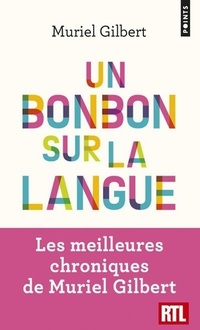 Achetez le livre d'occasion Un bonbon sur la langue de Muriel Gilbert sur Livrenpoche.com 