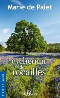  Achetez le livre d'occasion Un chemin de rocailles de Marie De Palet sur Livrenpoche.com 