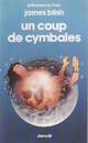  Achetez le livre d'occasion Un coup de cymbales de James Blish sur Livrenpoche.com 