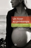  Achetez le livre d'occasion Un hiver au printemps. Et si l'hôpital était bienveillant avec les mamans ? sur Livrenpoche.com 
