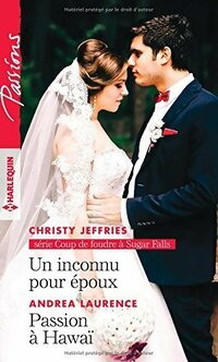  Achetez le livre d'occasion Un inconnu pour époux / Passion à Hawaï de Christy Laurence sur Livrenpoche.com 
