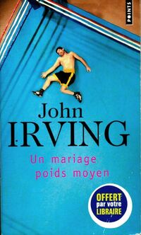  Achetez le livre d'occasion Un mariage poids moyen de John Irving sur Livrenpoche.com 