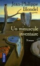  Achetez le livre d'occasion Un minuscule inventaire de Jean-Philippe Blondel sur Livrenpoche.com 