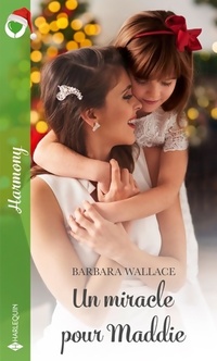  Achetez le livre d'occasion Un miracle pour Maddie de Barbara Wallace sur Livrenpoche.com 