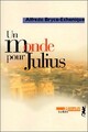  Achetez le livre d'occasion Un monde pour Julius de Alfredo Bryce-Echenique sur Livrenpoche.com 