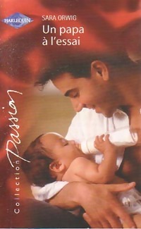  Achetez le livre d'occasion Un papa à l'essai de Sara Orwig sur Livrenpoche.com 