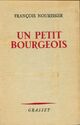  Achetez le livre d'occasion Un petit bourgeois de François Nourissier sur Livrenpoche.com 