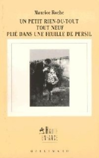  Achetez le livre d'occasion Un petit rien-du-tout neuf plié dans une feuille de persil de Maurice Roche sur Livrenpoche.com 