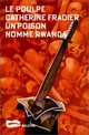  Achetez le livre d'occasion Un poison nommé Rwanda de Catherine Fradier sur Livrenpoche.com 