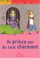  Achetez le livre d'occasion Un prince pas du tout charmant de Christophe Miraucourt sur Livrenpoche.com 