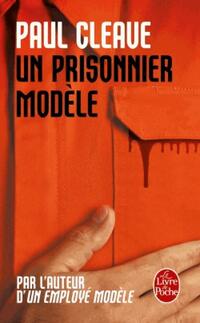  Achetez le livre d'occasion Un prisonnier modèle de Paul Cleave sur Livrenpoche.com 