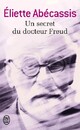  Achetez le livre d'occasion Un secret du docteur Freud de Éliette Abécassis sur Livrenpoche.com 