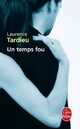  Achetez le livre d'occasion Un temps fou de Laurence Tardieu sur Livrenpoche.com 