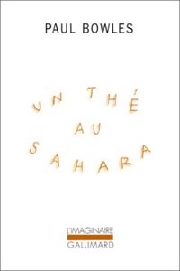  Achetez le livre d'occasion Un thé au Sahara de Paul Bowles sur Livrenpoche.com 