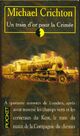  Achetez le livre d'occasion Un train d'or pour la Crimée de Michael Crichton sur Livrenpoche.com 