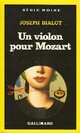  Achetez le livre d'occasion Un violon pour Mozart de Joseph Bialot sur Livrenpoche.com 