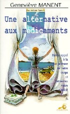  Achetez le livre d'occasion Une alternative aux médicaments sur Livrenpoche.com 