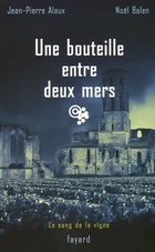  Achetez le livre d'occasion Une bouteille entre deux mers : Le sang de la vigne Tome XVI sur Livrenpoche.com 