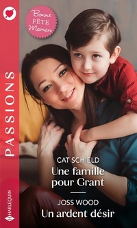  Achetez le livre d'occasion Une famille pour Grant / Un ardent désir de Cat Schield sur Livrenpoche.com 