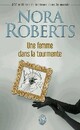 Achetez le livre d'occasion Une femme dans la tourmente de Nora Roberts sur Livrenpoche.com 