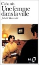  Achetez le livre d'occasion Une femme dans la ville (Juliette Bonviolle) de José Cabanis sur Livrenpoche.com 