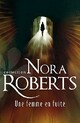  Achetez le livre d'occasion Une femme en fuite de Nora Roberts sur Livrenpoche.com 