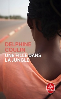  Achetez le livre d'occasion Une fille dans la jungle de Delphine Coulin sur Livrenpoche.com 