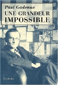  Achetez le livre d'occasion Une grandeur impossible de Paul Gadenne sur Livrenpoche.com 