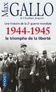  Achetez le livre d'occasion Une histoire de la seconde guerre mondiale : 1944-1945, Le triomphe de la liberté de Max Gallo sur Livrenpoche.com 