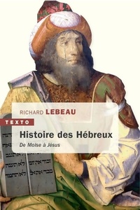  Achetez le livre d'occasion Une histoire des hébreux : De moïse à Jésus de Richard Lebeau sur Livrenpoche.com 
