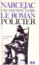 Achetez le livre d'occasion Une machine à lire : le roman policier de Thomas Narcejac sur Livrenpoche.com 