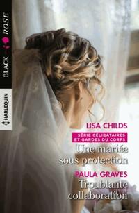  Achetez le livre d'occasion Une mariée sous protection / Troublante collaboration de Lisa Graves sur Livrenpoche.com 