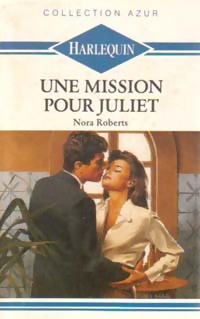  Achetez le livre d'occasion Une mission pour Juliet de Nora Roberts sur Livrenpoche.com 