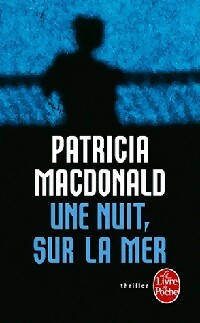  Achetez le livre d'occasion Une nuit, sur la mer de Patricia J. MacDonald sur Livrenpoche.com 