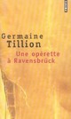  Achetez le livre d'occasion Une opérette de Ravensbrück de Germaine Tillion sur Livrenpoche.com 
