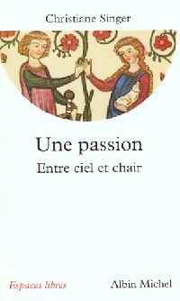  Achetez le livre d'occasion Une passion de Christiane Singer sur Livrenpoche.com 