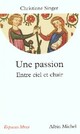  Achetez le livre d'occasion Une passion de Christiane Singer sur Livrenpoche.com 