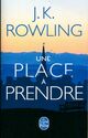  Achetez le livre d'occasion Une place à prendre de Joanne K. Rowling sur Livrenpoche.com 