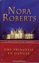  Achetez le livre d'occasion Une princesse en danger de Nora Roberts sur Livrenpoche.com 