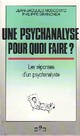  Achetez le livre d'occasion Une psychanalyse pour quoi faire ? de P. Grancher sur Livrenpoche.com 